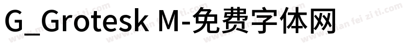 G_Grotesk M字体转换